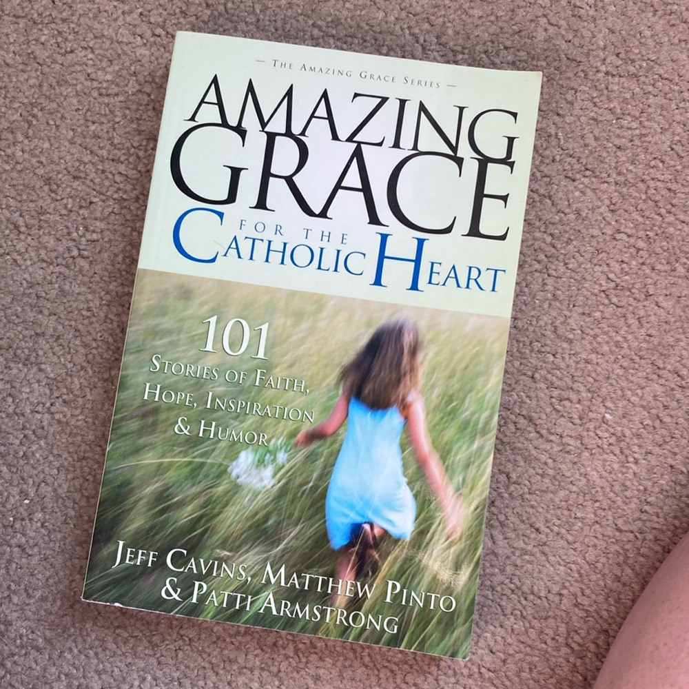 Amazing Grace for the Catholic Heart